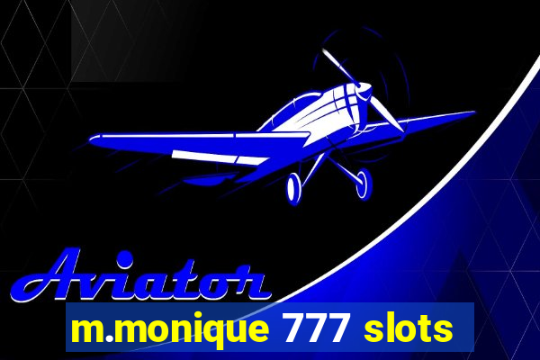 m.monique 777 slots