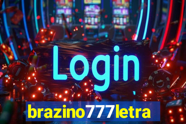 brazino777letra