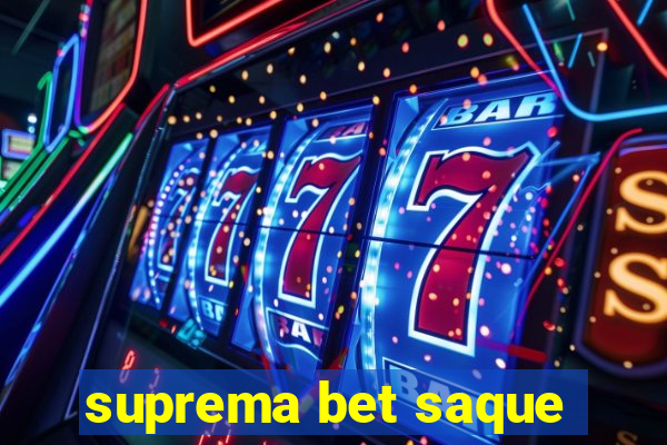 suprema bet saque