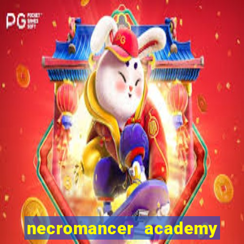 necromancer academy and the genius summoner 50