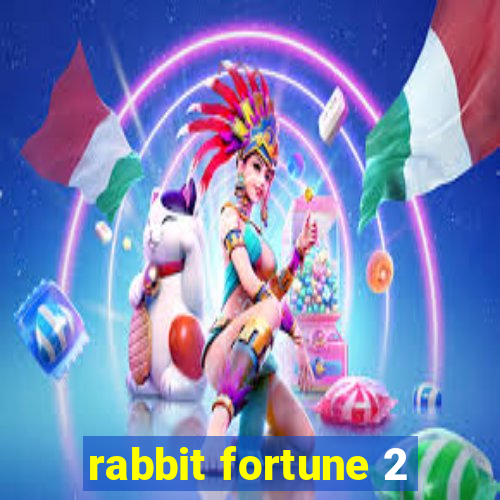 rabbit fortune 2