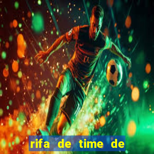 rifa de time de futebol qual sai mais