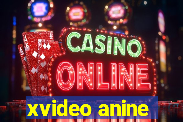 xvideo anine