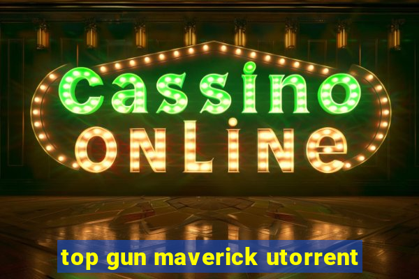 top gun maverick utorrent