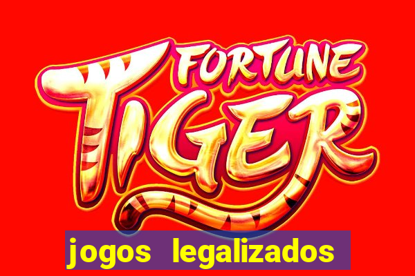 jogos legalizados no brasil