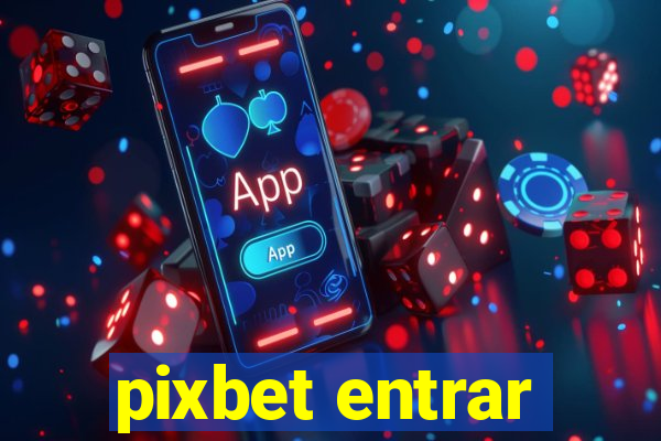 pixbet entrar