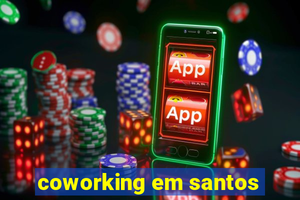 coworking em santos