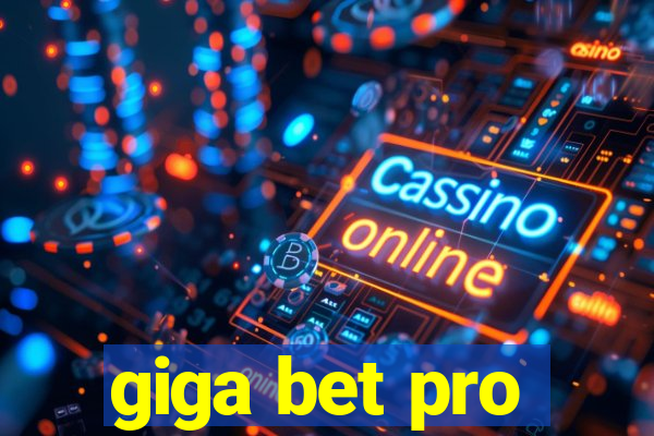 giga bet pro