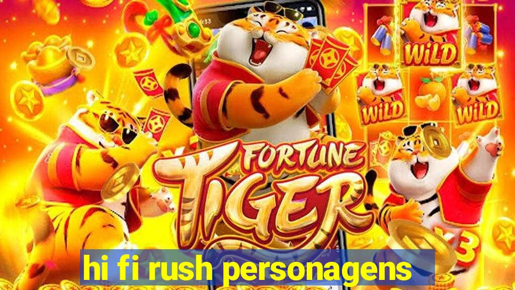 hi fi rush personagens