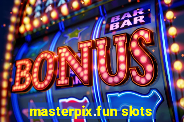 masterpix.fun slots