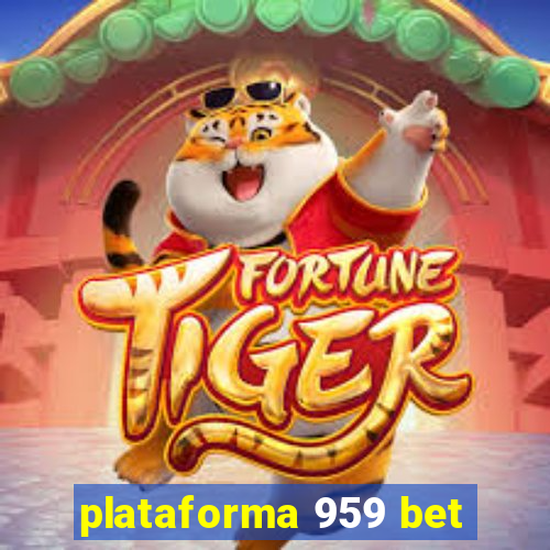 plataforma 959 bet