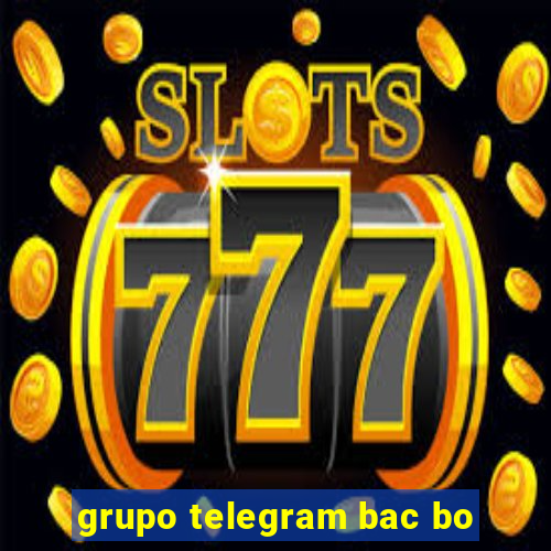 grupo telegram bac bo