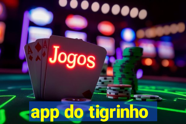 app do tigrinho