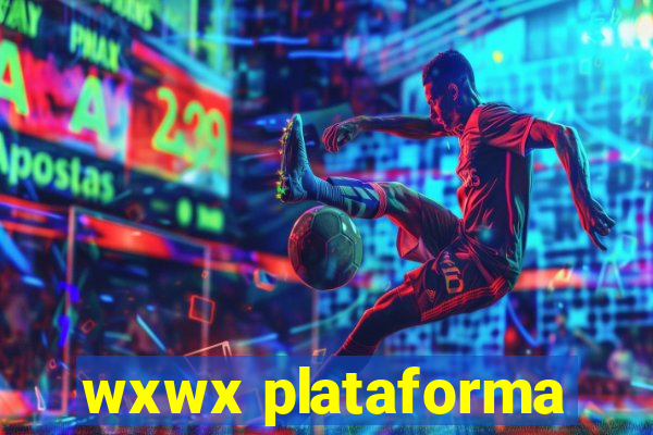 wxwx plataforma