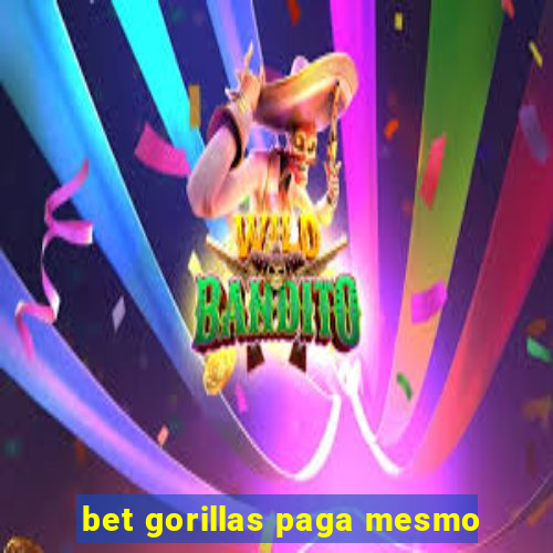 bet gorillas paga mesmo