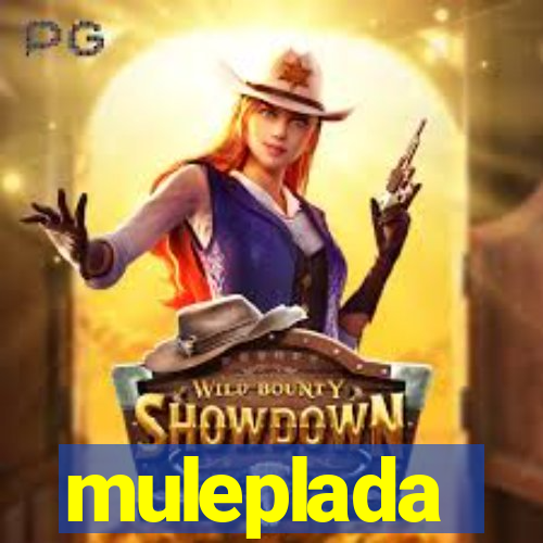 muleplada