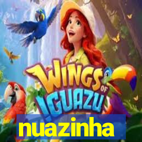 nuazinha