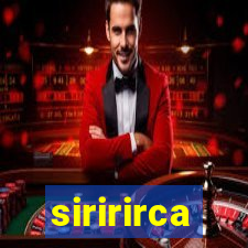 siririrca