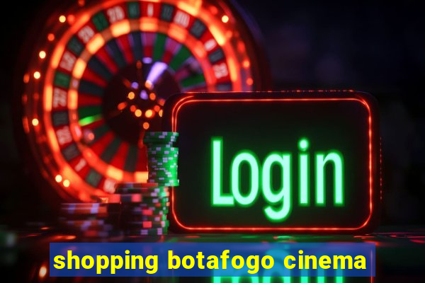 shopping botafogo cinema