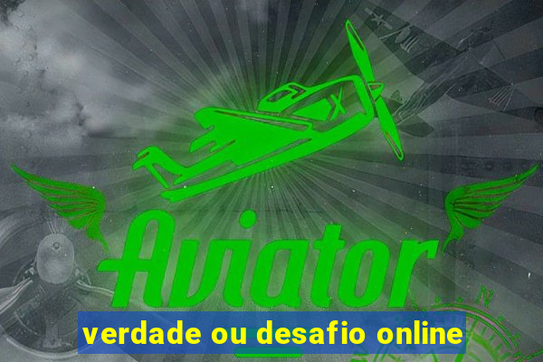 verdade ou desafio online