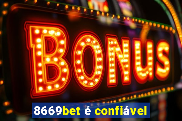 8669bet é confiável