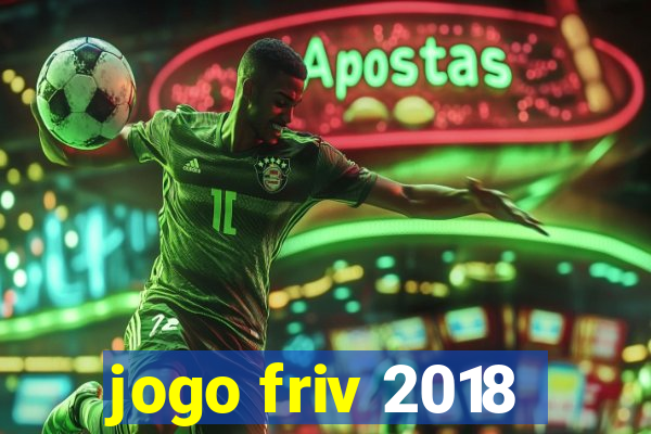 jogo friv 2018