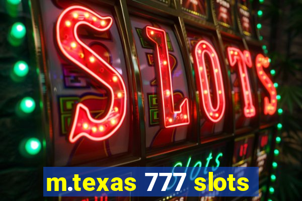 m.texas 777 slots