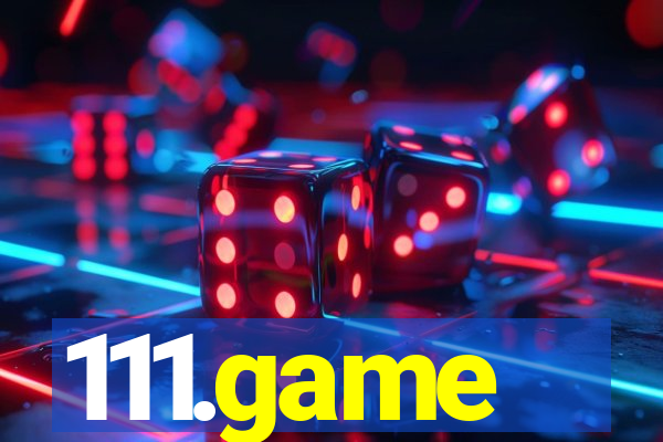 111.game