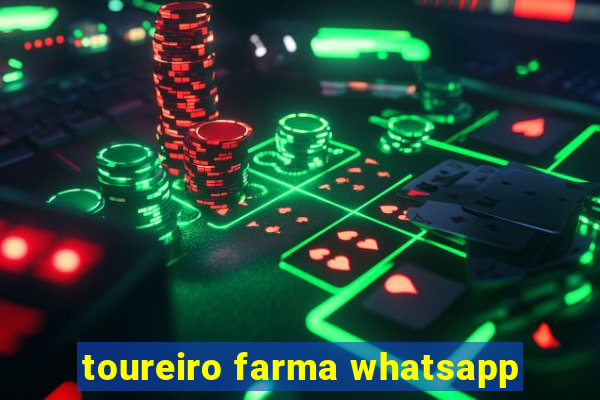 toureiro farma whatsapp