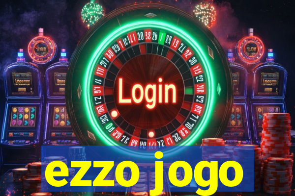 ezzo jogo