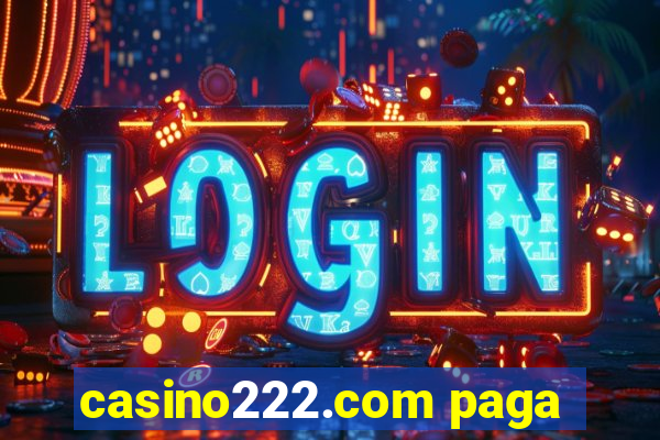 casino222.com paga