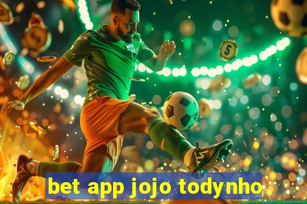 bet app jojo todynho