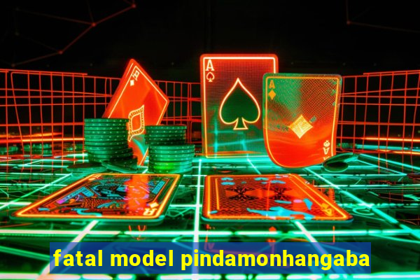 fatal model pindamonhangaba