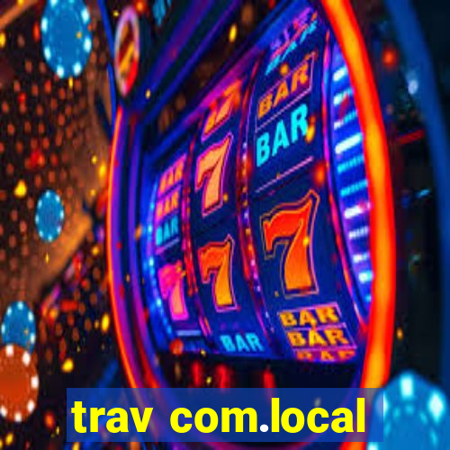 trav com.local