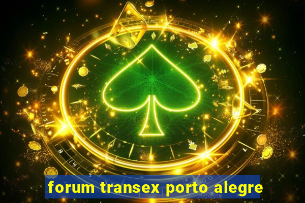 forum transex porto alegre