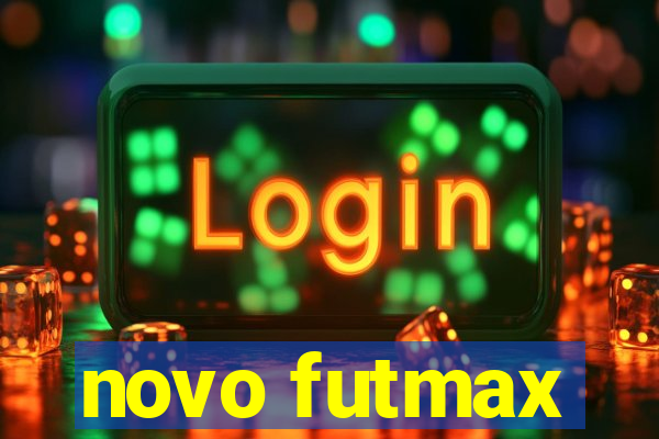 novo futmax