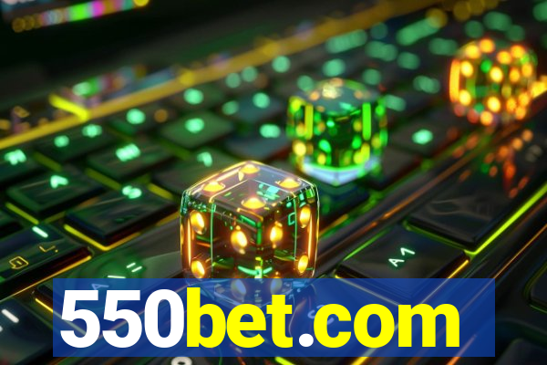 550bet.com