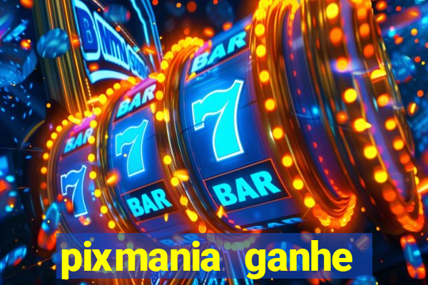 pixmania ganhe prêmios no pix