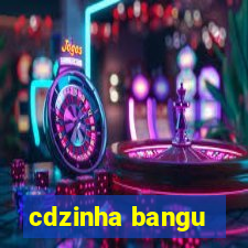 cdzinha bangu