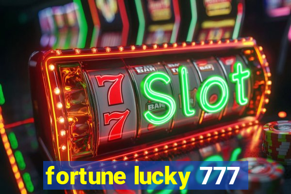 fortune lucky 777