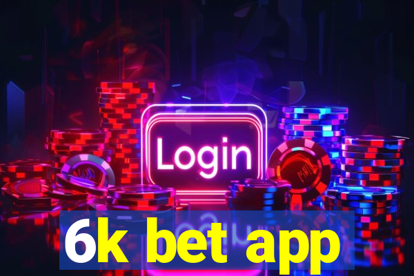 6k bet app