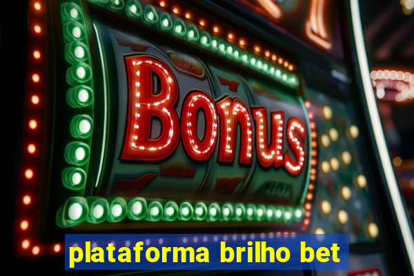 plataforma brilho bet