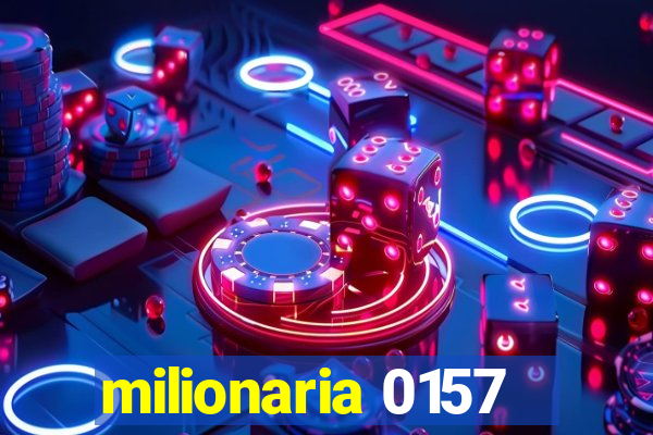 milionaria 0157