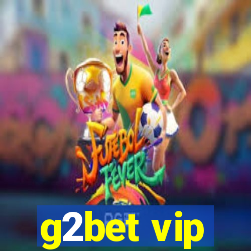 g2bet vip