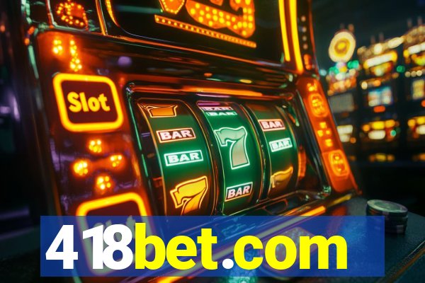 418bet.com