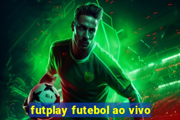 futplay futebol ao vivo