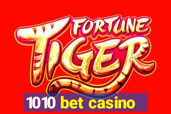 1010 bet casino