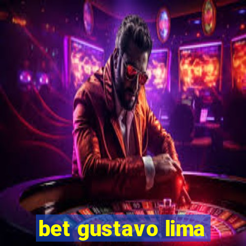 bet gustavo lima