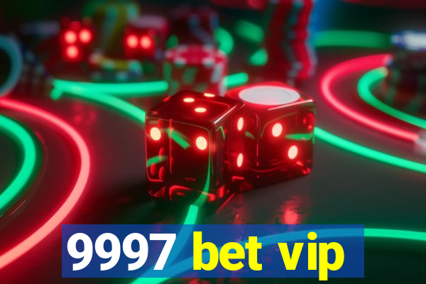 9997 bet vip