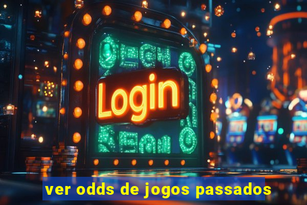 ver odds de jogos passados